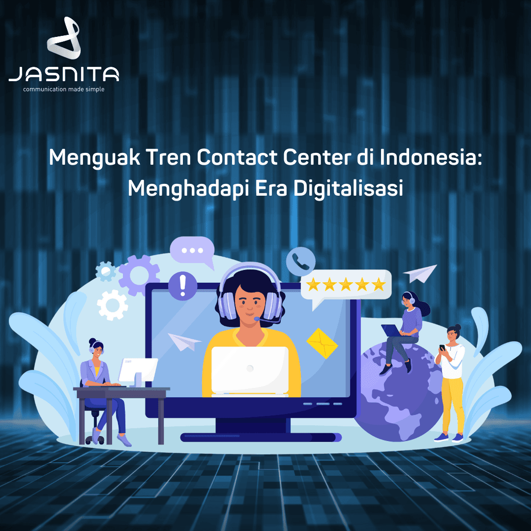 Unveiling Contact Center Trends in Indonesia: Embracing the Era of Digitalization